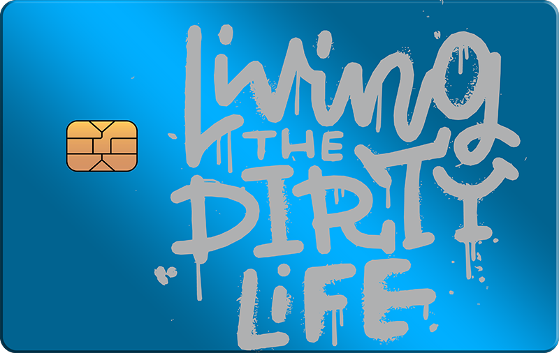 Living Dirty Life
